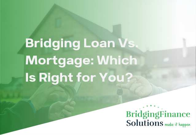 Bridging Loan Vs. Mortgage: Which Is Right for You in 2026?