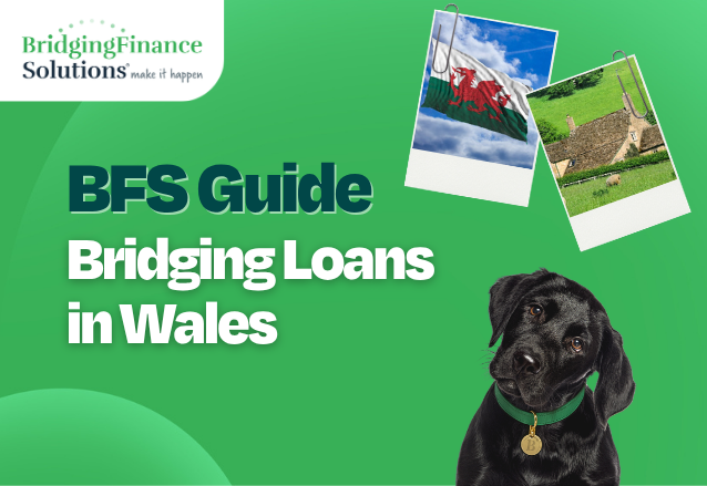 Bridging Loans in Wales: Complete Guide for Welsh Property Buyers