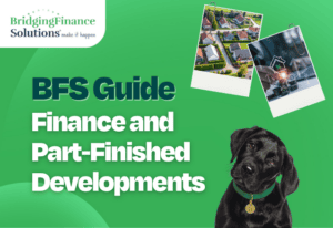 BFS Guide: Finance and Part-Finished Developments